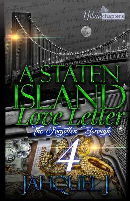 A Staten Island Love Letter 4: The Forgotten Borough by Jahquel J.