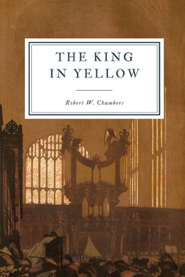 The King in Yellow by Robert W. Chambers