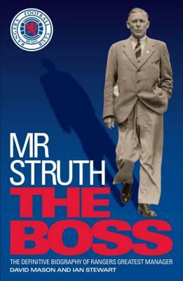Mr. Struth: The Boss by David Mason