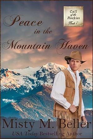 Peace in the Mountain Haven by Misty M. Beller