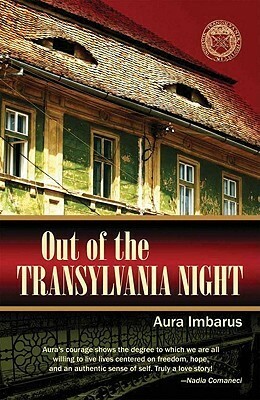 Out of the Transylvania Night by Aura Imbarus