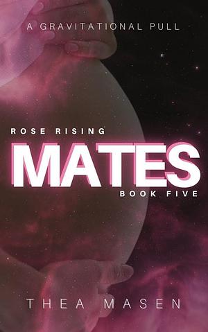 Mates by Thea Masen, Thea Masen