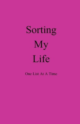 Sorting My Life One List At A Time by Jen Wilson