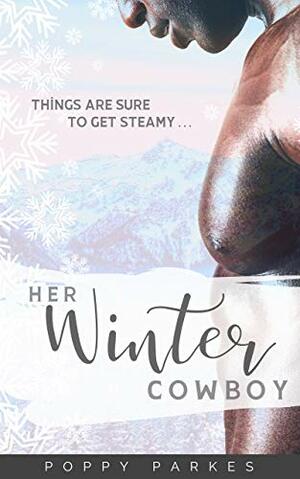 Her Winter Cowboy by Poppy Parkes