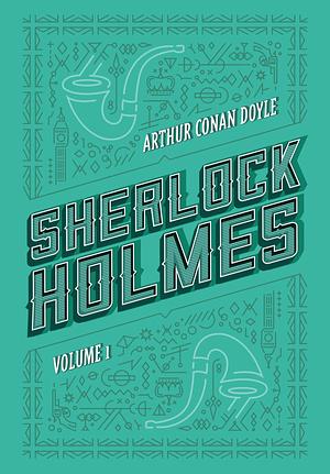 Sherlock Holmes, Volume 1: Um Estudo em Vermelho / O Sinal dos Quatro / As Aventuras de Sherlock Holmes by Arthur Conan Doyle