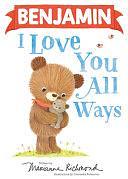 Benjamin I Love You All Ways by Marianne Richmond