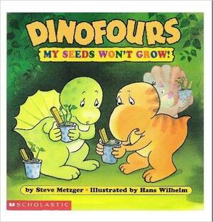 Dinofours, My Seeds Won't Grow! by Steve Metzger