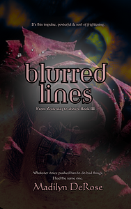 Blurred Lines by Madilyn DeRose