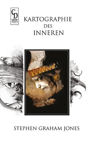 Kartographie des Inneren by Stephen Graham Jones