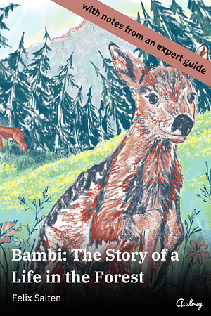 The Original Bambi: The Story of a Life in the Forest by Felix Salten