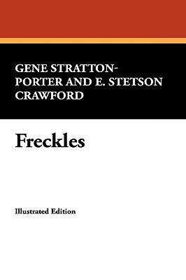 Freckles by Gene Stratton-Porter