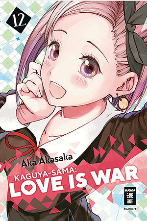 Kaguya-sama: Love is War, Band 12 by Aka Akasaka