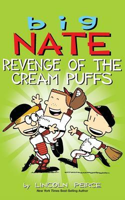 Big Nate: Revenge of the Cream Puffs by Lincoln Peirce