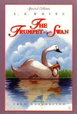 The Trumpet of the Swan: Full Color Edition by E.B. White, Fred Marcellino