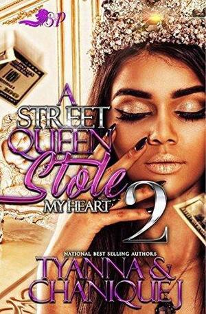 A Street Queen Stole My Heart 2 by Chanique' J., Tyanna