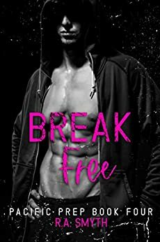 Break Free by R.A. Smyth