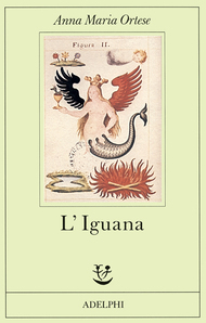 L'Iguana by Anna Maria Ortese, Pietro Citati