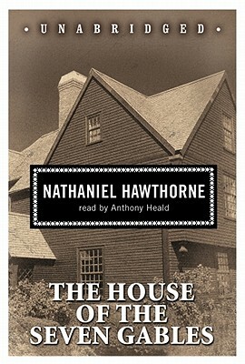 The House of the Seven Gables by Nathaniel Hawthorne