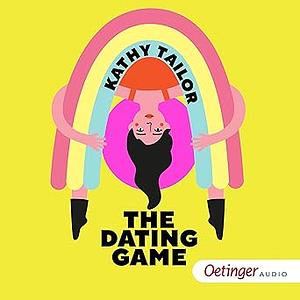 The Dating Game by Kathy Tailor