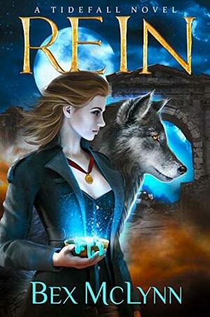 Rein: A Tidefall Novel by Bex McLynn