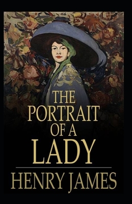 The Portrait of a Lady: Classic Original Edition By Henry James(Annotated) by Henry James