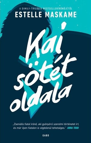 Kai ​sötét oldala by Estelle Maskame