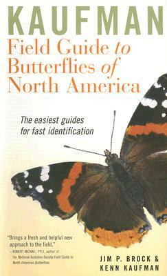 Kaufman Field Guide to Butterflies of North America by Kenn Kaufman, Jim P. Brock