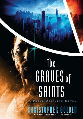 The Graves of Saints by Christopher Golden