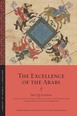 The Excellence of the Arabs by Ibn Qutaybah