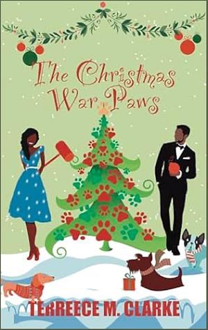 The Christmas War Paws by Terreece M. Clarke