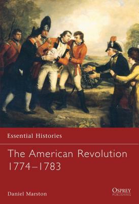 The American Revolution 1774-1783 by Daniel Marston