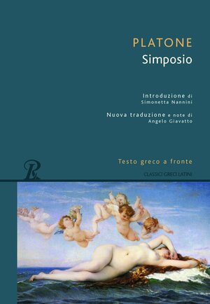 Il simposio. Testo greco a fronte by Plato