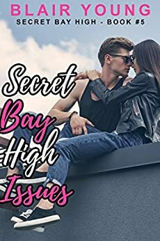 Secret Bay High Issues by Blair Young