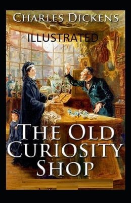 The Old Curiosity Shop Illustrated by Charles Dickens