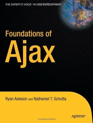 Foundations of Ajax by Ryan Asleson, Nathaniel T. Schutta