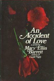 An Accident of Love by Mary Ellin Barrett