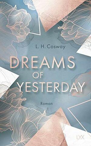Dreams of Yesterday by L.H. Cosway