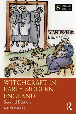 Witchcraft in Early Modern England by James Sharpe