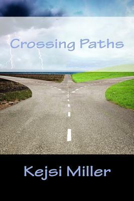 Crossing Paths by Kejsi Miller