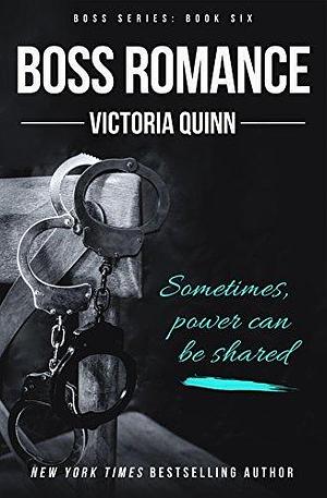 Boss Book Six by Victoria Quinn, Victoria Quinn