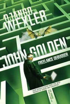John Golden, Freelance Debugger by Django Wexler