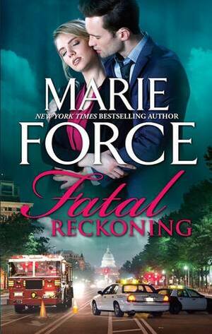 Fatal Reckoning by Marie Force