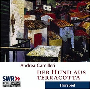 Der Hund aus Terracotta. 2 CDs. by Andrea Camilleri