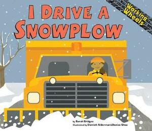 I Drive a Snowplow by Sarah Bridges