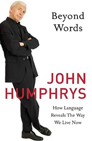 Beyond Words by John Humphrys