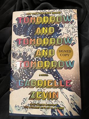 Tomorrow and Tomorrow and Tomorrow by Gabrielle Zevin