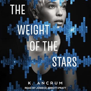 The Weight of the Stars by K. Ancrum