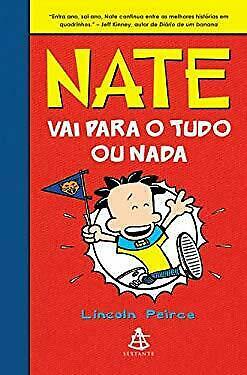 Nate Vai Para o Tudo ou Nada by Lincoln Peirce
