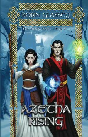 Azetha Rising by Robin Glassey