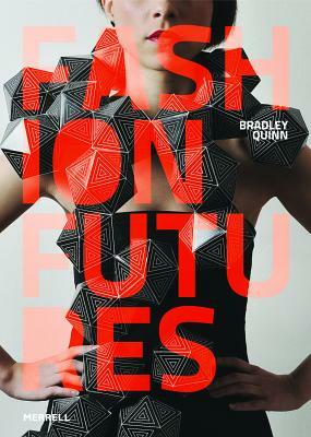 Fashion Futures by Bradley Quinn